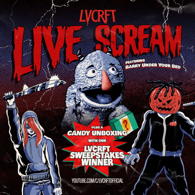 LVCRFT LiveScream Candy Unboxing with Barry Under Your Bed