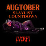 LVCRFT Augtober Slaylist Countdown Cover Art