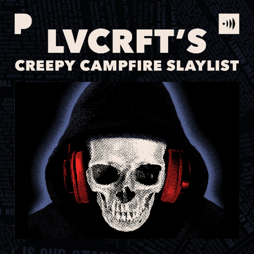 LVCRFT's Creepy Campfire Slaylist for The Sequel Album